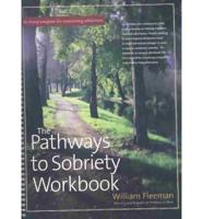The Pathways to Sobriety Workbook