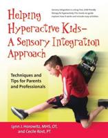 Helping Hyperactive Kids--a Sensory Integration Approach