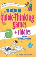 101 Quick Thinking Games and Riddles