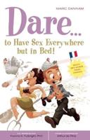 Dare ... To Have Sex Everywhere but in Bed