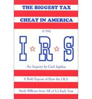 The Biggest Tax Cheat in America Is the I.R.S