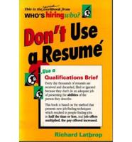 Don't Use a Resume
