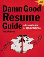 The Damn Good Resume Guide