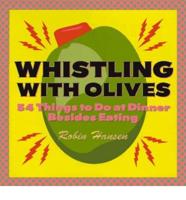Whistling With Olives