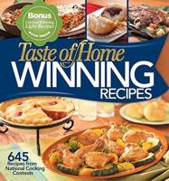 Taste of Home Winning Recipes: 645 Recipes from National Cooking Contests [With Contest-Winning Light Recipes Paperback Book]