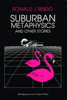 Suburban Metaphysics and Other Stories