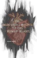 The Mercurial Science of the Human Heart