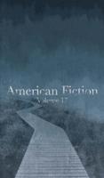 American Fiction: Volume 17