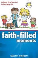 Faith-Filled Moments