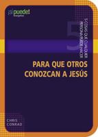 5 Cosas Que Cualquier Persona Puede Hacer Para Que Otros Conozcan a Jesús (5 Things Anyone Can Do to Introduce Others to Jesus)