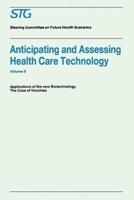 Anticipating and Assessing Health Care Technology, Volume 6