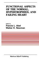 Functional Aspects of the Normal, Hypertrophied and Failing Heart