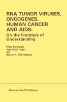 RNA Tumor Viruses, Oncogenes, Human Cancer and AIDS