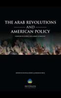 The Arab Revolutions and American Policy