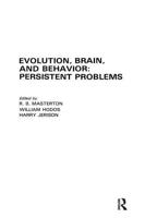 Evolution, Brain, and Behavior