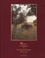 Wild Rose, a Folk History of a Cross Timbers Settlement, Keller, Texas