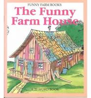 Funny Farm House