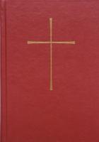 The Book of Common Prayer and Administration of the Sacraments and Other Rites and Ceremonies of the Church