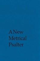 A New Metrical Psalter