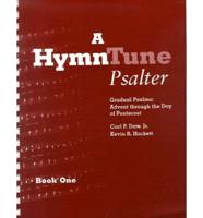 A HymnTune Psalter Bk. 1