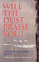 Will the Dust Praise You?