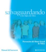 Safeguarding God's Children: Preventing Child Sexual Abuse