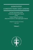 Annotated Constitutions & Canons Volume 1