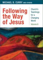 Following the Way of Jesus: Church's Teaching for a Changing World: Volume 6