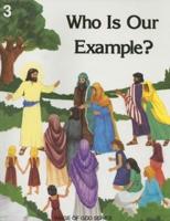 Who Is Our Example? 3