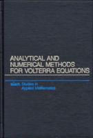 Analytical and Numerical Methods for Volterra Equations