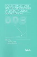 Collected Lectures on the Preservation of Stability Under Discretization