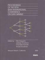 Proceedings of the Fifth SIAM International Conference on Data Mining