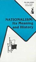 Nationalism, Its Meaning and History