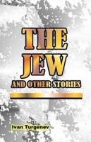 The Jew: And Other Stories