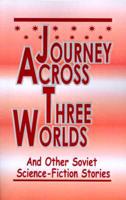 Journey Across Three Worlds