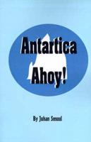 Antarctica Ahoy!