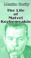 The Life of Matvei Kozhemyakin