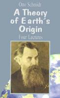 A Theory of Earth's Origin