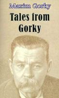 Tales from Gorky