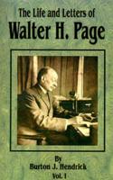 The Life and Letters of Walter H. Page. v. 1