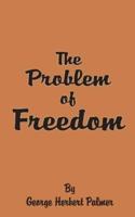 The Problem of Freedom