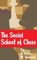 The Soviet School of Chess