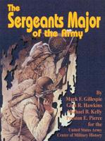 The Sergeants Major of the Army