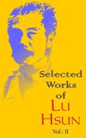Selected Works of Lu Hsun. v. 2