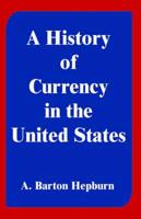 History of Currency in the United States, a