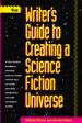 The Writer's Guide to Creating a Science Fiction Universe