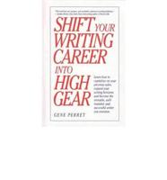 Shift Your Writing Career Into High Gear