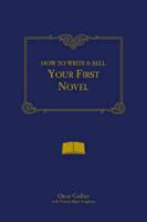How to Write & Sell Your First Novel
