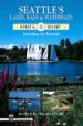 Seattle's Lakes, Bays & Waterways, Afoot & Afloat Including the Eastside