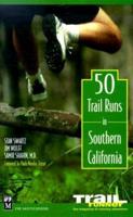 50 Trail Runs in Southern California